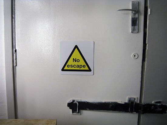 no escape...